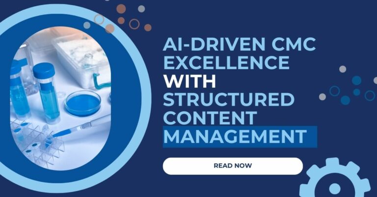 AI-Driven CMC Excellence with Structured Content Managment